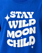 Stay Wild Moon Child